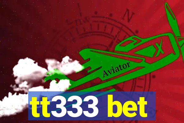 tt333 bet
